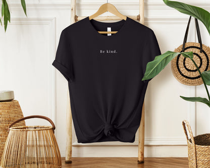 T-Shirt "Be kind."